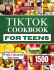 Tiktok Cookbook for Teens 2024: Explore the Hottest TikTok Recipes in this Deliciously Curated Cookbook. Cover Image