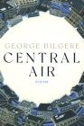 Central Air: Poems (Pitt Poetry Series) By George Bilgere Cover Image