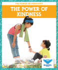 The Power of Kindness By Abby Colich Cover Image
