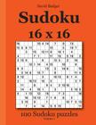 Sudoku 16 x 16: 100 Sudoku puzzles Volume 1 Cover Image