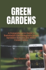 Green Gardens: A Comprehensive Guide to Sustainable Gardening with Smart Sprinkler Systems and Water Conservation Cover Image