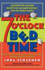The 7 O'Clock Bedtime: Early to bed, early to rise, makes a child healthy, playful, and wise By Inda Schaenen Cover Image