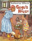 Gugu's House By Catherine Stock Cover Image