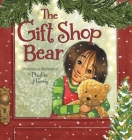 The Gift Shop Bear By Phyllis Harris, Phyllis Harris (Illustrator) Cover Image