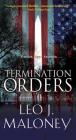 Termination Orders (A Dan Morgan Thriller #1) By Leo J. Maloney, Caio Camargo Cover Image