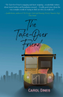 The Take-Over Friend By Carol Dines Cover Image