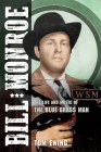 Bill Monroe: The Life and Music of the Blue Grass Man (Music in American Life) By Tom Ewing Cover Image