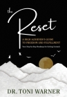 The Reset, A High Achiever's Guide to Freedom and Fulfillment: Your Step-By-Step Roadmap for Getting Unstuck Cover Image