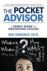 The Pocket Advisor: A Family Guide to Navigating College By Sue Ohrablo Ed D. Cover Image