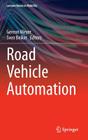 Road Vehicle Automation (Lecture Notes in Mobility) By Gereon Meyer (Editor), Sven Beiker (Editor) Cover Image