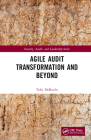 Agile Audit Transformation and Beyond (Internal Audit and It Audit) By Toby Deroche Cover Image