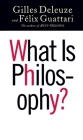 What Is Philosophy? By Gilles Deleuze, Félix Guattari, Hugh Tomlinson (Translator) Cover Image