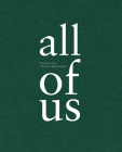 All of Us: Portraits of an American Bicentennial By Richard Beaven (Photographer), Kira Pollack (Foreword by), Tom Lewis (Contribution by) Cover Image