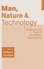 Man, Nature and Technology: Essays on the Role of Ideological Perceptions Cover Image