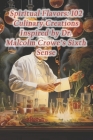 Spiritual Flavors: 102 Culinary Creations Inspired by Dr. Malcolm Crowe's Sixth Sense Cover Image