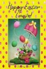 Happy Easter Cousin! (Coloring Card): (Personalized Card) Inspirational Easter & Spring Messages, Wishes, & Greetings! By Florabella Publishing Cover Image