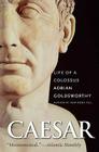 Caesar: Life of a Colossus By Adrian Goldsworthy Cover Image