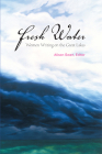 Fresh Water: Women Writing on the Great Lakes By Alison Swan (Editor) Cover Image