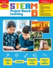 Steam Project-Based Learning, Grade 3 Teacher Resource By Evan-Moor Corporation Cover Image