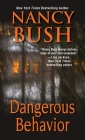 Dangerous Behavior By Nancy Bush Cover Image