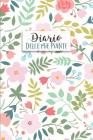 Diario delle mie Piante: Diario delle Piante e Giardinaggio: per annotare la crescita e le caratteristiche delle TUE piante! Per piante da appa By Dadamilla Design Cover Image