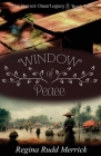 Window of Peace By Regina Rudd Merrick Cover Image