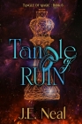 Tangle of Ruin By J. E. Neal Cover Image