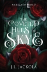 The Coveted Hues of Skye By J. L. Jackola Cover Image