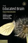 The Educated Brain: Essays in Neuroeducation By Antonio M. Battro (Editor), Kurt W. Fischer (Editor), Pierre J. Léna (Editor) Cover Image