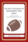 The Best Ever Book of Seahawks' Fan Jokes: Lots and Lots of Jokes Specially Repurposed for You-Know-Who By Mark Geoffrey Young Cover Image