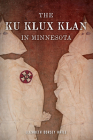 The Ku Klux Klan in Minnesota Cover Image