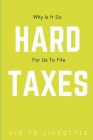 Why Is It So Hard For Us To File Taxes? Cover Image