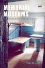 Memorial Museums: The Global Rush to Commemorate Atrocities By Paul Williams Cover Image