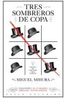 Tres sombreros de copa: Las 25 mejores obras del teatro español By Emeterio Diez (Introduction by), Miguel Mihura Cover Image