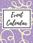 Event Calendar: Record All Your Important Dates to Remember Birthday Anniversary Special Event By Nnj Notebook Cover Image