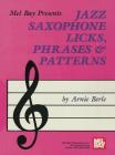 Mel Bay Presents Jazz Saxophone Licks, Phrases & Patterns Cover Image