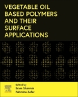 Vegetable Oil-Based Polymers and Their Surface Applications Cover Image