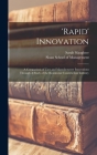 'Rapid' Innovation: A Comparison of User and Manufactureer Innovations Through A Study of the Residential Construction Industry By Sarah Slaughter, Sloan School of Management (Created by) Cover Image