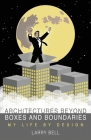 Architectures Beyond Boxes and Boundaries By Larry Bell Cover Image