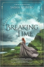 Breaking Time By Sasha Alsberg Cover Image