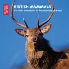 British Mammals: An Audio Introduction to the Mammals of Britain - CD with Booklet Cover Image