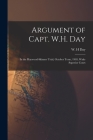 Argument of Capt. W.H. Day: in the Haywood-Skinner Trial, October Term, 1903, Wake Superior Court By W. H. Day (Created by) Cover Image