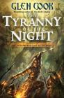 The Tyranny of the Night: Book One of the Instrumentalities of the Night By Glen Cook Cover Image