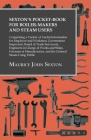 Sexton's Pocket-Book for Boiler-Makers and Steam Users: Comprising a Variety of Useful Information for Employer and Workmen, Government Inspectors, Bo Cover Image