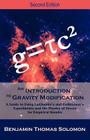 An Introduction to Gravity Modification: A Guide to Using Laithwaite's and Podkletnov's Experiments and the Physics of Forces for Empirical Results, Cover Image