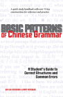 Basic Patterns of Chinese Grammar: A Student's Guide to Correct Structures and Common Errors Cover Image