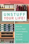 Unstuff Your Life!: Kick the Clutter Habit and Completely Organize Your Life for Good By Andrew J. Mellen Cover Image