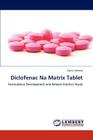Diclofenac Na Matrix Tablet By Tajnin Ahmed Cover Image