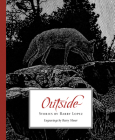 Outside By Barry Lopez, Barry Moser (Illustrator), James Perrin Warren (Introduction by) Cover Image