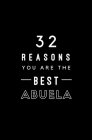 32 Reasons You Are The Best Abuela: Fill In Prompted Memory Book By Calpine Memory Books Cover Image